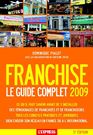 FRANCHISE : Le guide complet 2009